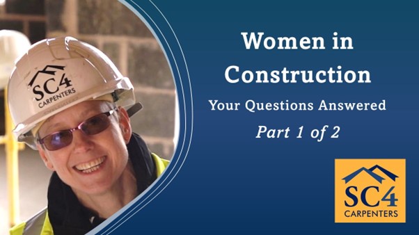 Women In Construction – Your Questions Answered: Part One